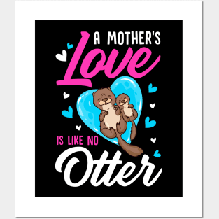 Cute & Funny A Mother's Love Is Like No Otter Pun Posters and Art
